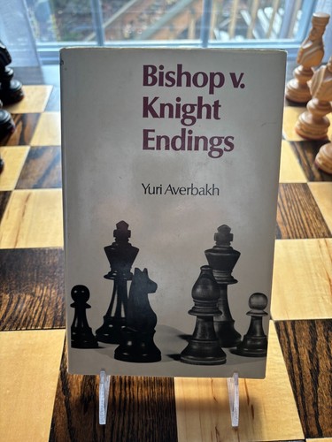 Bishop v. Knight Endings by Yuri Averbakh / VTG HCDJ CHESS BOOK
