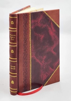 Nineteen Eighty-Four By George Orwell [Leather Bound]