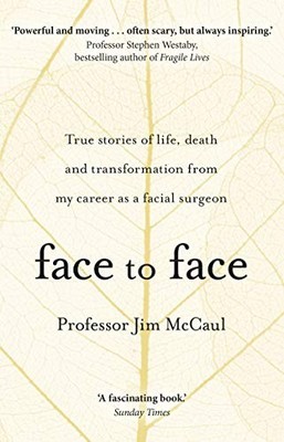 Face to Face: True stories of life, death and transformation fro