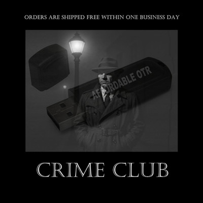 THE CRIME CLUB. AN OLD-TIME RADIO SERIES ON A USB FLASH DRIVE!