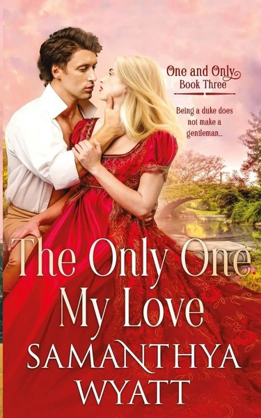 The Only One My Love | Samanthya Wyatt | Taschenbuch | One and Only Collection-image