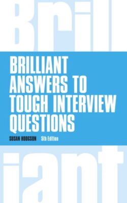 Brilliant answers to tough interview questions (Paperback) - FREE Shipping