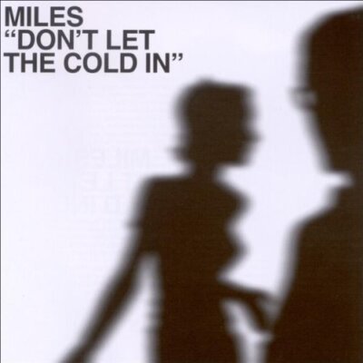 Miles Don't let the cold in (2003)  [CD]