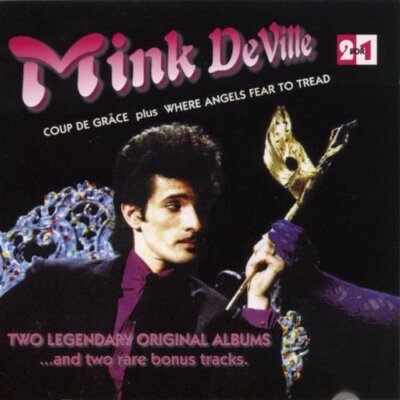 Mink Deville - Coup De Grâce / Where Angels Fear To Tread | CD