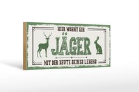 Holzschild Spruch 27X10 Cm Hier Wohnt Ein JäGer Mit Der Beute Schild