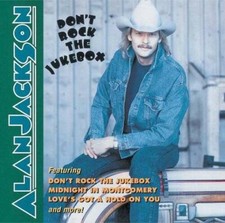 Dont Rock The Jukebox - Audio CD By Alan Jackson - GOOD