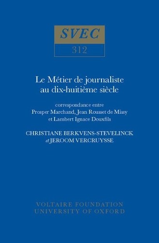 Le Mtier de Journaliste au XVIIIe Sicle by Christiane Berkv... - 9780729404648