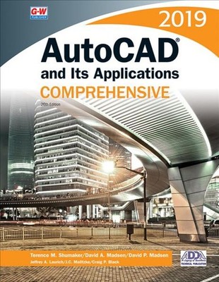 AutoCAD and Its Applications Comprehensive 2019 by Terence M. Shumaker (English)