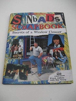 Sinbads Scrapbook: Secrets of a Window Cleaner (Phil... - Frank Jeffery