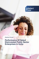 Performance Of Select Disinvested Public Sector Enterprises In India Santosh Kon