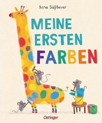 Meine ersten Farben: Künstlerisch illustriertes Kinderbuch ab 1 Jahr zum Er ...