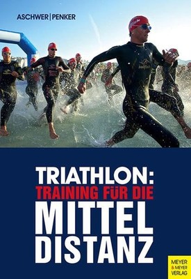 Triathlon: Training für die Mitteldistanz Aschwer, Hermann und Marlies Penker: