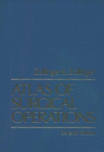 Atlas of Surgical Operations by Robert M. Zollinger (1992