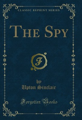 The Spy (Classic Reprint)