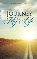 Peter Thwallies | The Journey Of My Life | Taschenbuch | Englisch (2017)