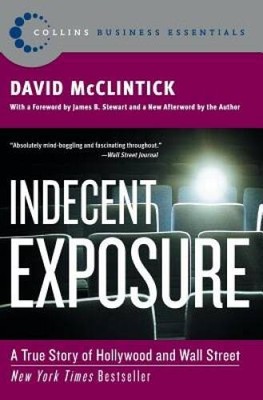 Indecent Exposure: A True Story of Hollywood and Wall Street (Collin - VERY GOOD