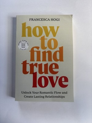 How to Find True Love, by Francesca Hogi, 2025, Paperback
