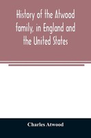 Charles Atwood | History Of The Atwood Family, In England And The United...