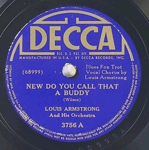 Decca 3756 New Do You Call That A Buddy / Lawdy - Louis Armstrong 78rpm Record