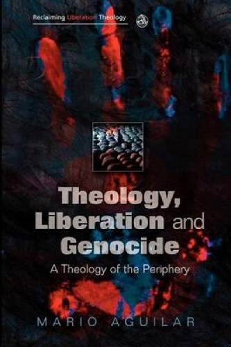 Thumbnail - Mario I. Aguilar Theology, Liberation And Genocide (taschenbuch)