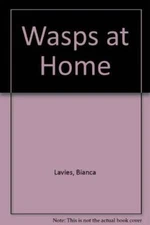 Wasps at Home - Hardcover By Lavies, Bianca - ACCEPTABLE