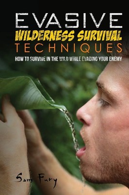 Evasive Wilderness Survival Techniques Sam Fury Taschenbuch Englisch 2020