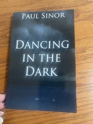 Paul Sinor, Dancing In The Dark, Max Maxwell,  (Paperback)March 2017 Signed