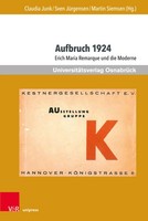 Aufbruch 1924 Erich Maria Remarque Und Die Moderne Claudia Junk (U. A.) Buch