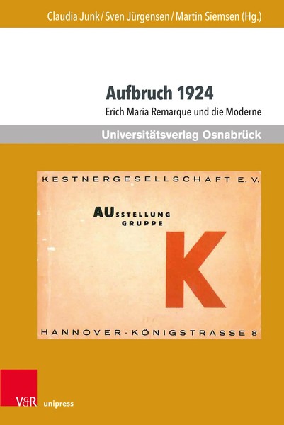 Aufbruch 1924 Erich Maria Remarque Und Die Moderne Claudia Junk (U. A.) Buch-image
