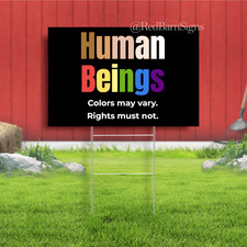 Equality Human Beings Colors May Vary Indoor Outdoor Yard Sign with metal stakes