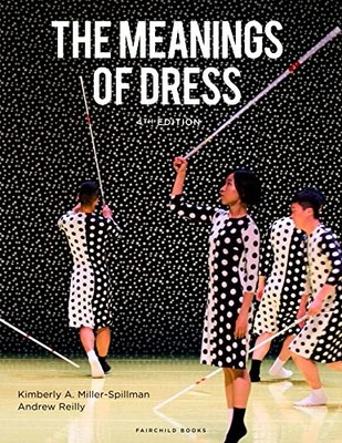 The Meanings of Dress by Miller-Spillman