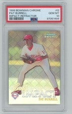 Pat Burrell 1999 Bowman Chrome Early Impact Refractor PSA 10 #12 Philadelphia