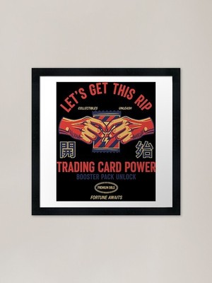 Lets Get This Rip Trading Card Powe gerahmtes Wandbild Poster Leinwanddruck Bild