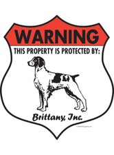 Warning Brittany Property Protected - Beware Dog Aluminum Dog Sign - 7" x 8"