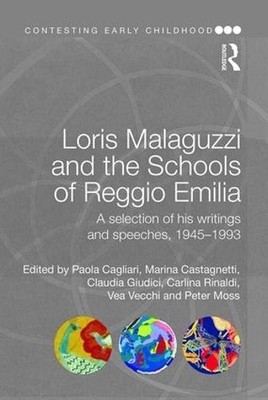 Loris Malaguzzi and the Schools of Reggio Emilia - 9781138019829