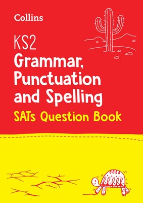 Collins Ks2 | KS2 Grammar, Punctuation and Spelling SATs Practice Question Book