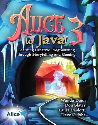 Alice 3 to Java: Learning Creative Programming through Storytelling and Gami...