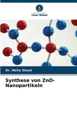 Synthese von ZnO-Nanopartikeln by Dr Neha Desai Paperback Book