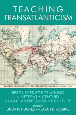 Teaching Transatlanticism: Resources for Teaching Nineteenth-Century Anglo-Ameri