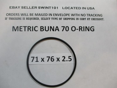 71mm ID x 76mm OD x 2.5mm thick O-ring.  Buna-70.   Quan 1.