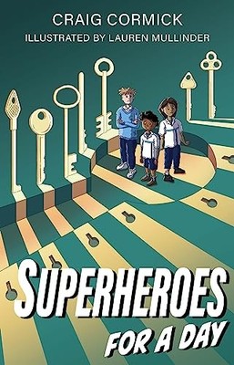 Superheroes for a Day, Cormick, Craig