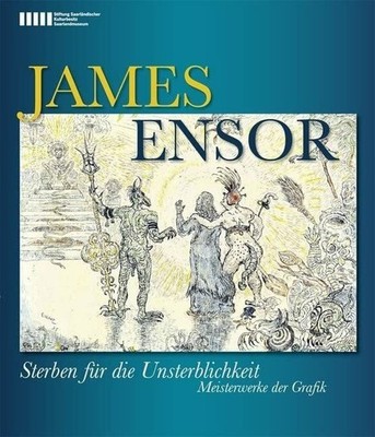 James Ensor: Sterben für die Unsterblichkeit. Meisterwerke Buch Das Wunderhorn