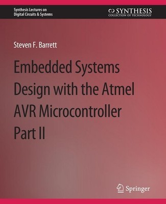 Embedded System Design with the Atmel AVR Microcontroller II Steven Barrett