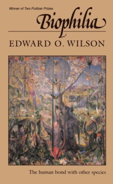 Biophilia by Edward O. Wilson (Paperback Book)
