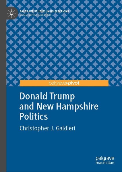 Donald Trump And New Hampshire Politics Christopher J. Galdieri-image