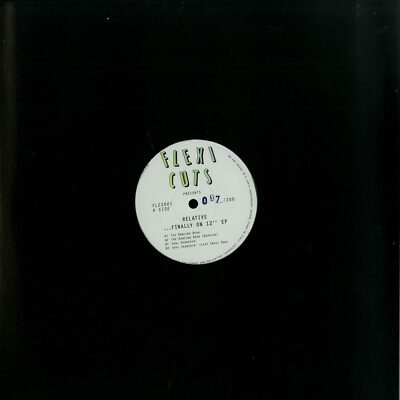 Relative / FINALLY ON 12 EP / Flexi Cuts / flex001 / 12 Inch