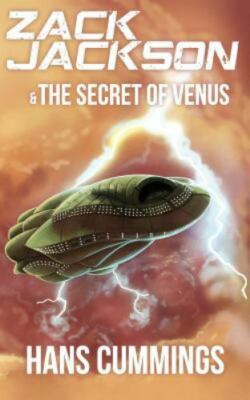 Zack Jackson & the Secret of Venus by Cummings, Hans, Brand New, Free shippin...