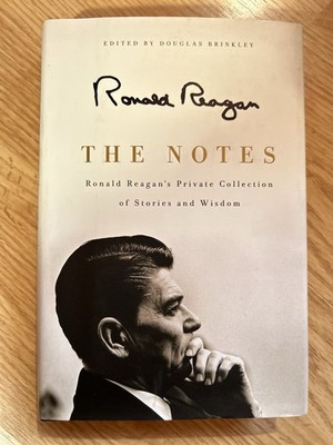 The Notes: Ronald Reagan's Private Collection of Stories and Wisdom Signed Book