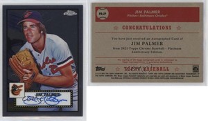 2021 Topps Chrome Platinum Anniversary Auto Jim Palmer #PA-JP Auto HOF