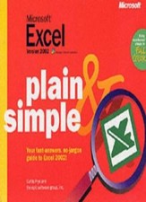 Microsoft Excel Version 2002 Plain & Simple By Curtis Frye D., T